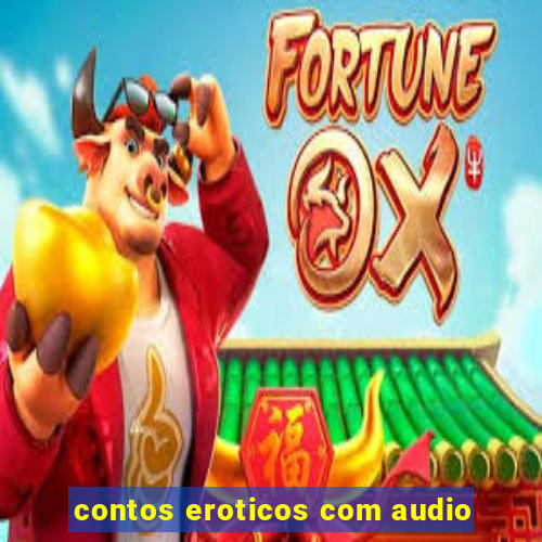 contos eroticos com audio